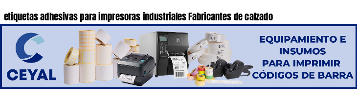 etiquetas adhesivas para impresoras industriales Fabricantes de calzado