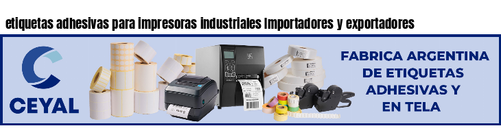 etiquetas adhesivas para impresoras industriales Importadores y exportadores