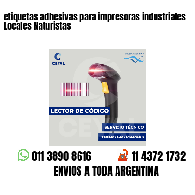 etiquetas adhesivas para impresoras industriales Locales Naturistas