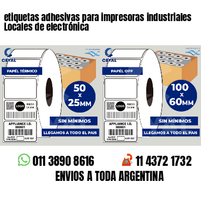 etiquetas adhesivas para impresoras industriales Locales de electrónica