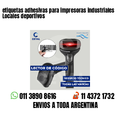 etiquetas adhesivas para impresoras industriales Locales deportivos