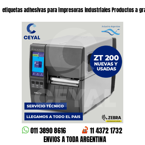 etiquetas adhesivas para impresoras industriales Productos a granel