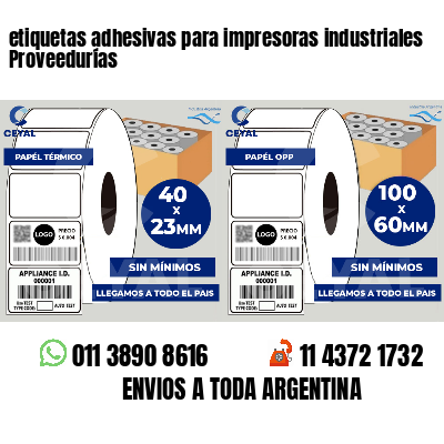 etiquetas adhesivas para impresoras industriales Proveedurías
