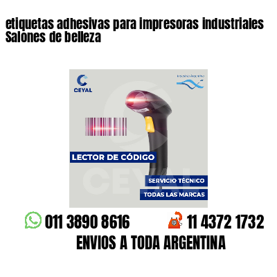 etiquetas adhesivas para impresoras industriales Salones de belleza