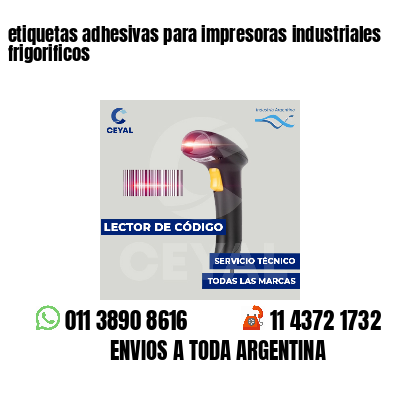 etiquetas adhesivas para impresoras industriales frigorificos