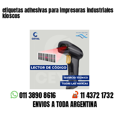 etiquetas adhesivas para impresoras industriales kioscos