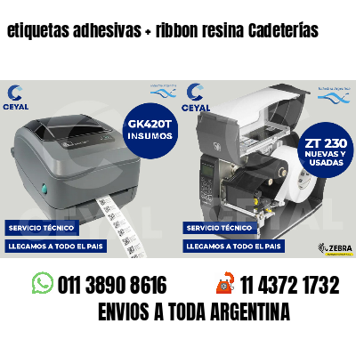 etiquetas adhesivas ribbon resina Cadeterías