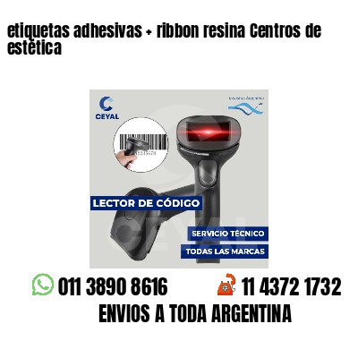 etiquetas adhesivas ribbon resina Centros de estética