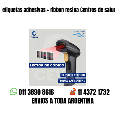 etiquetas adhesivas   ribbon resina Centros de salud