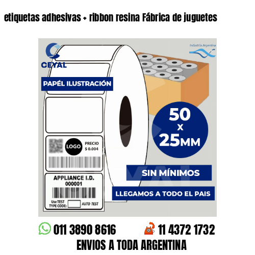 etiquetas adhesivas   ribbon resina Fábrica de juguetes