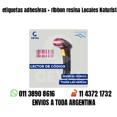etiquetas adhesivas ribbon resina Locales Naturistas