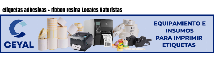 etiquetas adhesivas ribbon resina Locales Naturistas