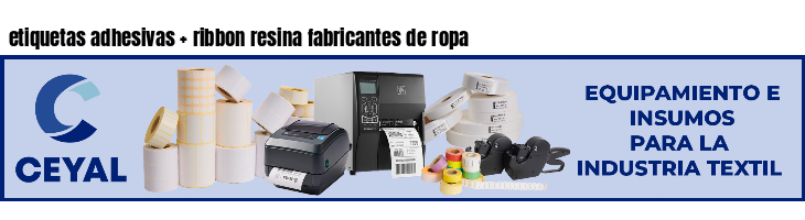 etiquetas adhesivas   ribbon resina fabricantes de ropa