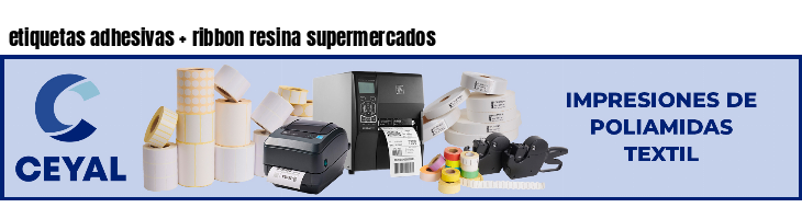 etiquetas adhesivas   ribbon resina supermercados