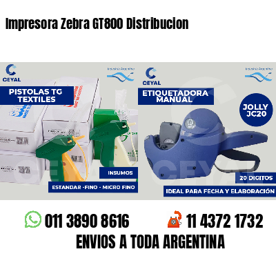 Impresora Zebra GT800 Distribucion