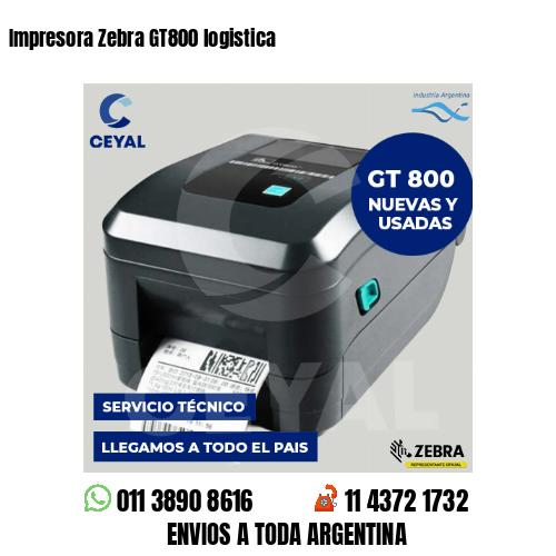 Impresora Zebra GT800 logistica