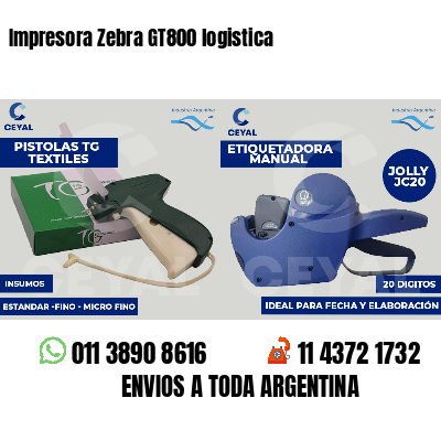 Impresora Zebra GT800 logistica