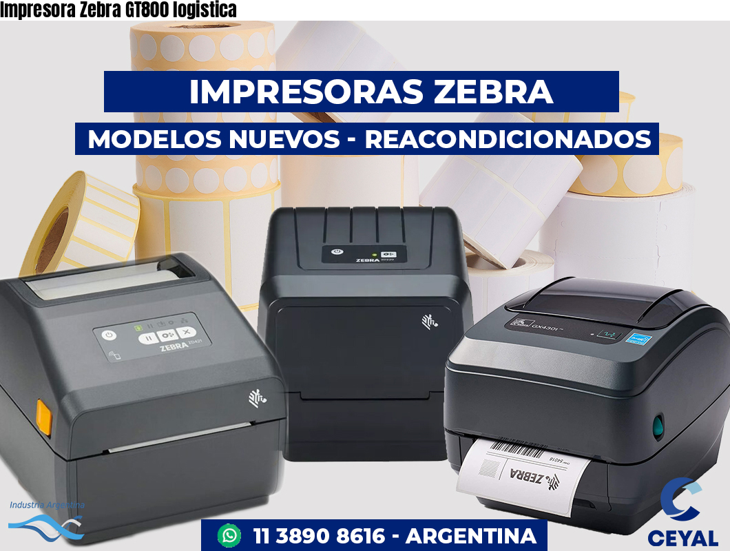 Impresora Zebra GT800 logistica