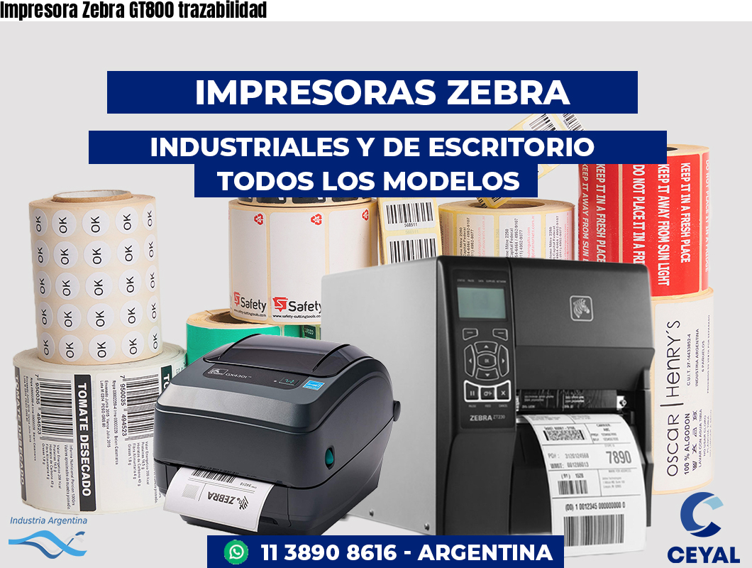 Impresora Zebra GT800 trazabilidad