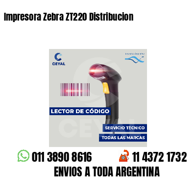 Impresora Zebra ZT220 Distribucion