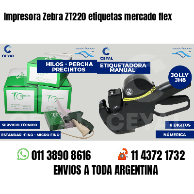 Impresora Zebra ZT220 etiquetas mercado flex