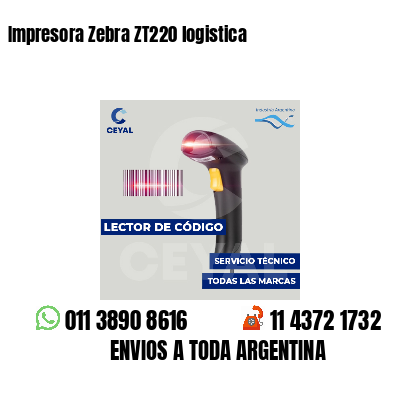 Impresora Zebra ZT220 logistica