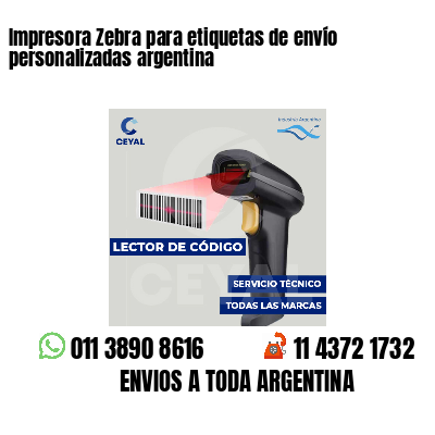 Impresora Zebra para etiquetas de envío personalizadas argentina
