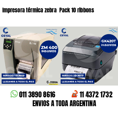 Impresora térmica zebra Pack 10 ribbons