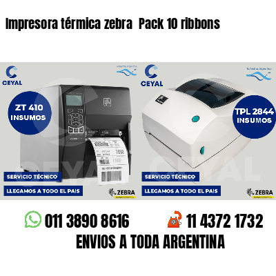 Impresora térmica zebra Pack 10 ribbons