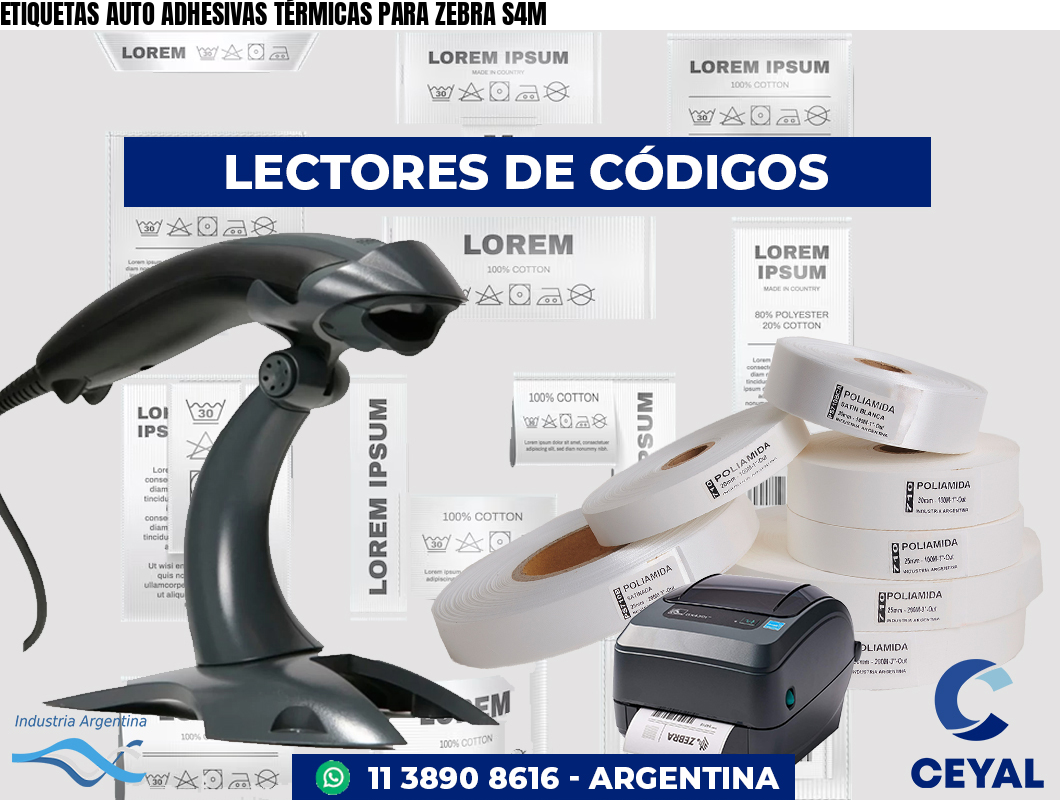 ETIQUETAS AUTO ADHESIVAS TÉRMICAS PARA ZEBRA S4M