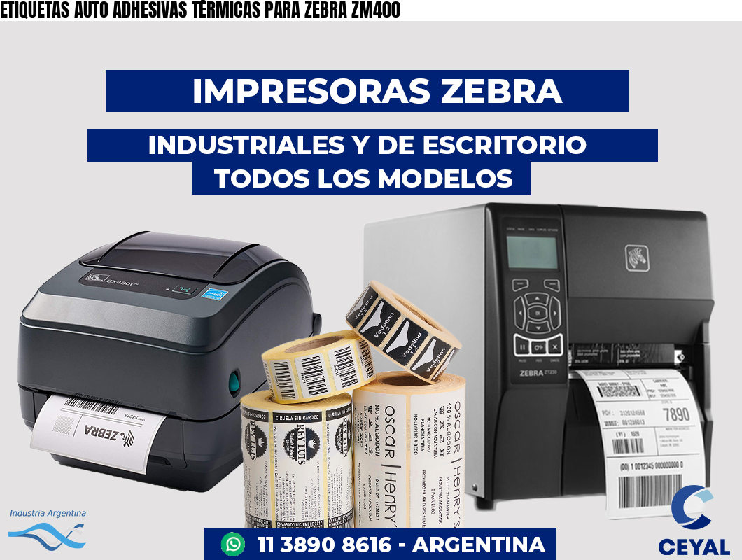 ETIQUETAS AUTO ADHESIVAS TÉRMICAS PARA ZEBRA ZM400