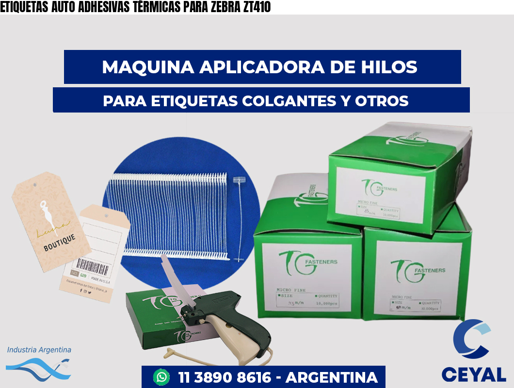 ETIQUETAS AUTO ADHESIVAS TÉRMICAS PARA ZEBRA ZT410