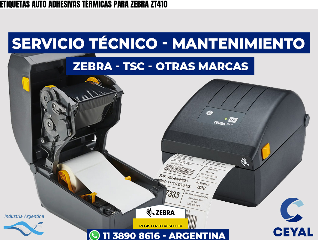 ETIQUETAS AUTO ADHESIVAS TÉRMICAS PARA ZEBRA ZT410