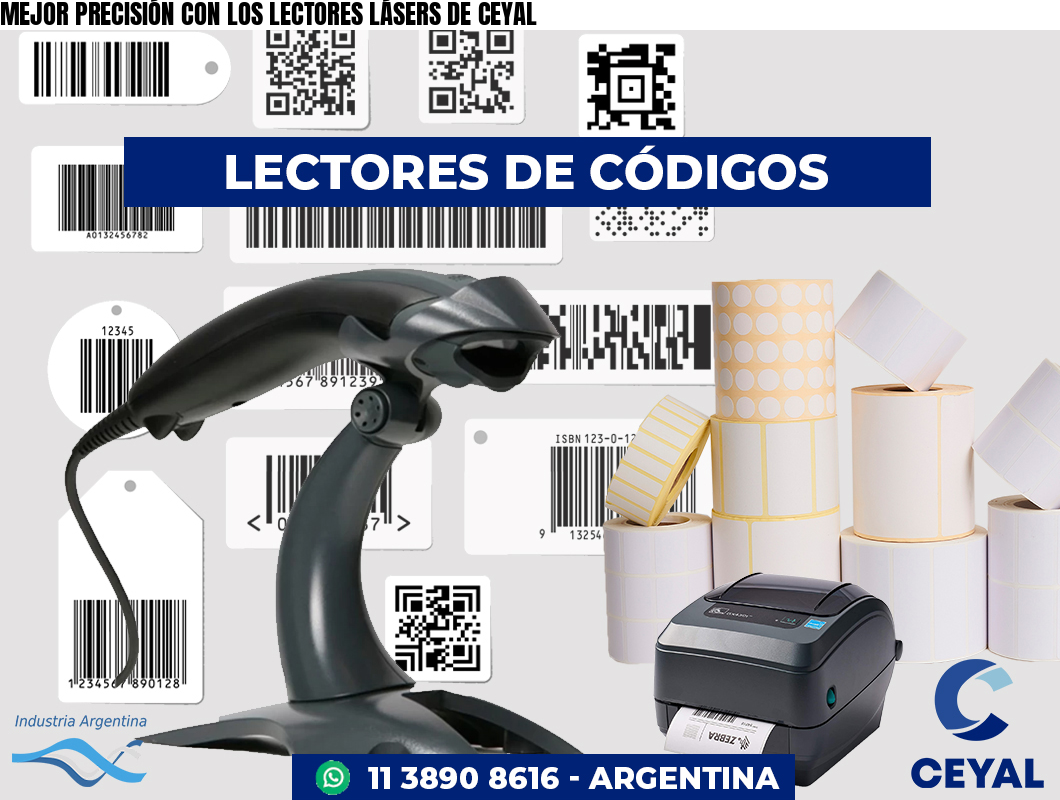 MEJOR PRECISIÓN CON LOS LECTORES LÁSERS DE CEYAL
