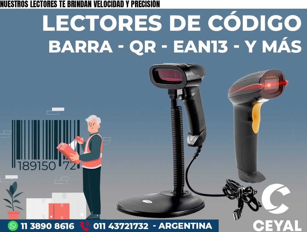 NUESTROS LECTORES TE BRINDAN VELOCIDAD Y PRECISIÓN