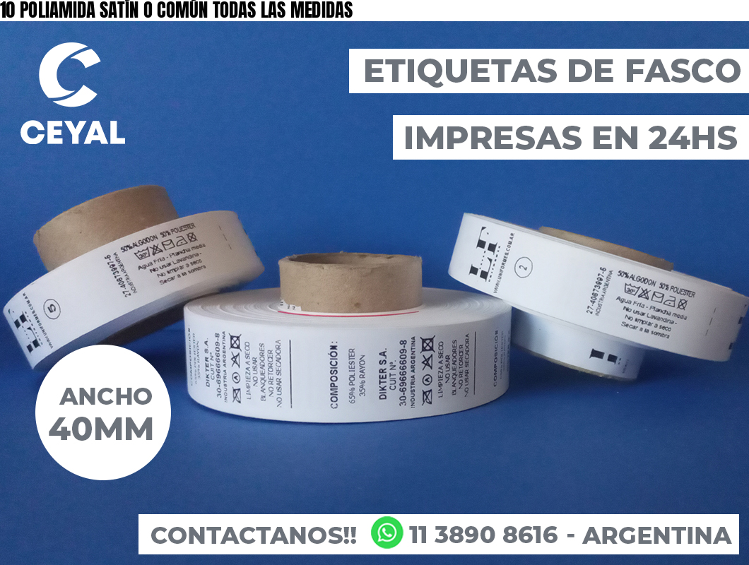10 POLIAMIDA SATÍN O COMÚN TODAS LAS MEDIDAS