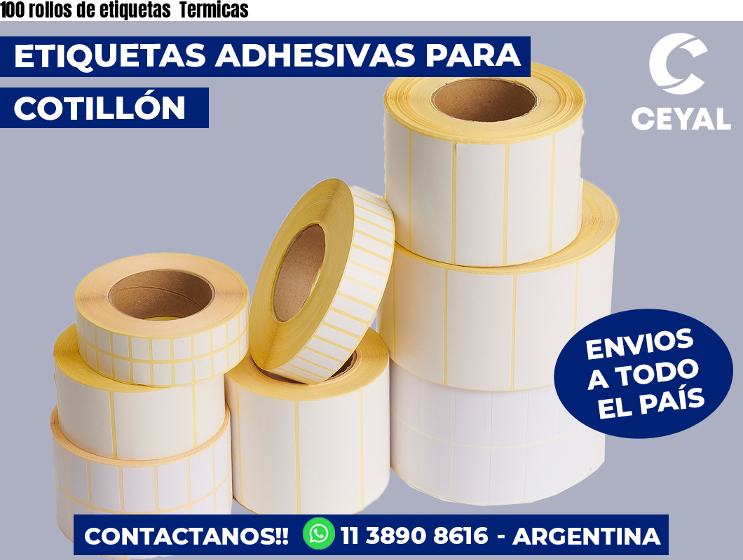 100 rollos de etiquetas  Termicas