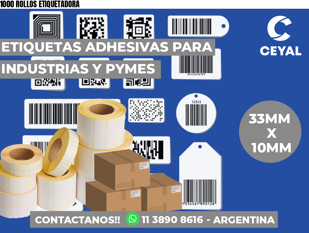 1000 ROLLOS ETIQUETADORA