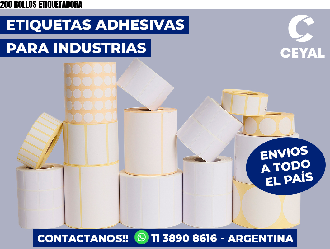 200 ROLLOS ETIQUETADORA