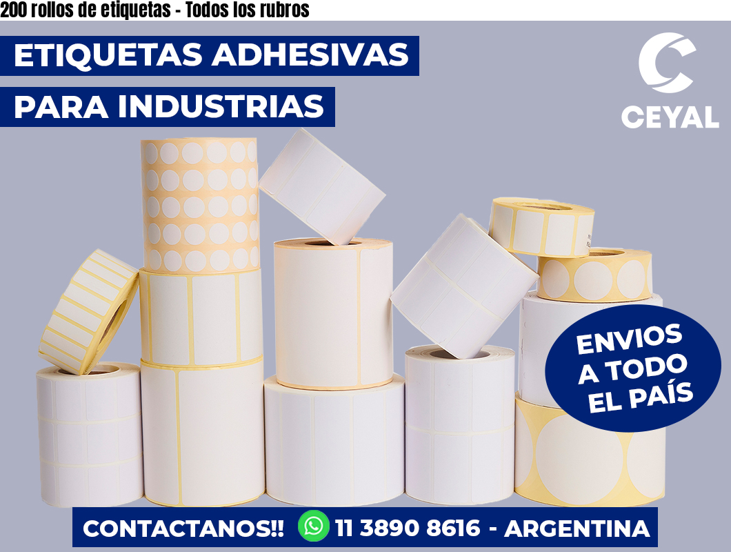 200 rollos de etiquetas – Todos los rubros