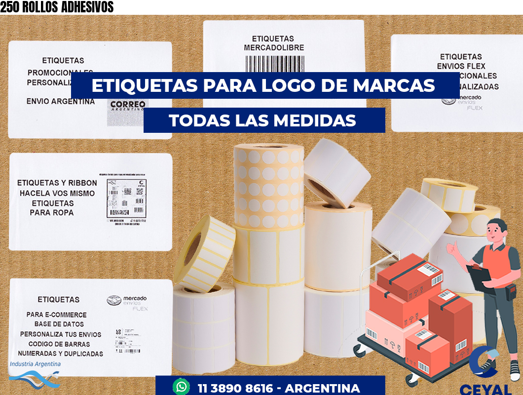 250 ROLLOS ADHESIVOS