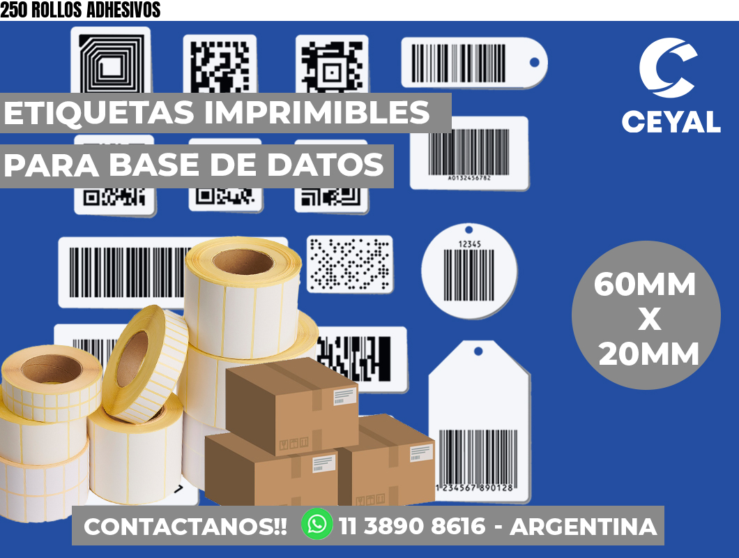 250 ROLLOS ADHESIVOS