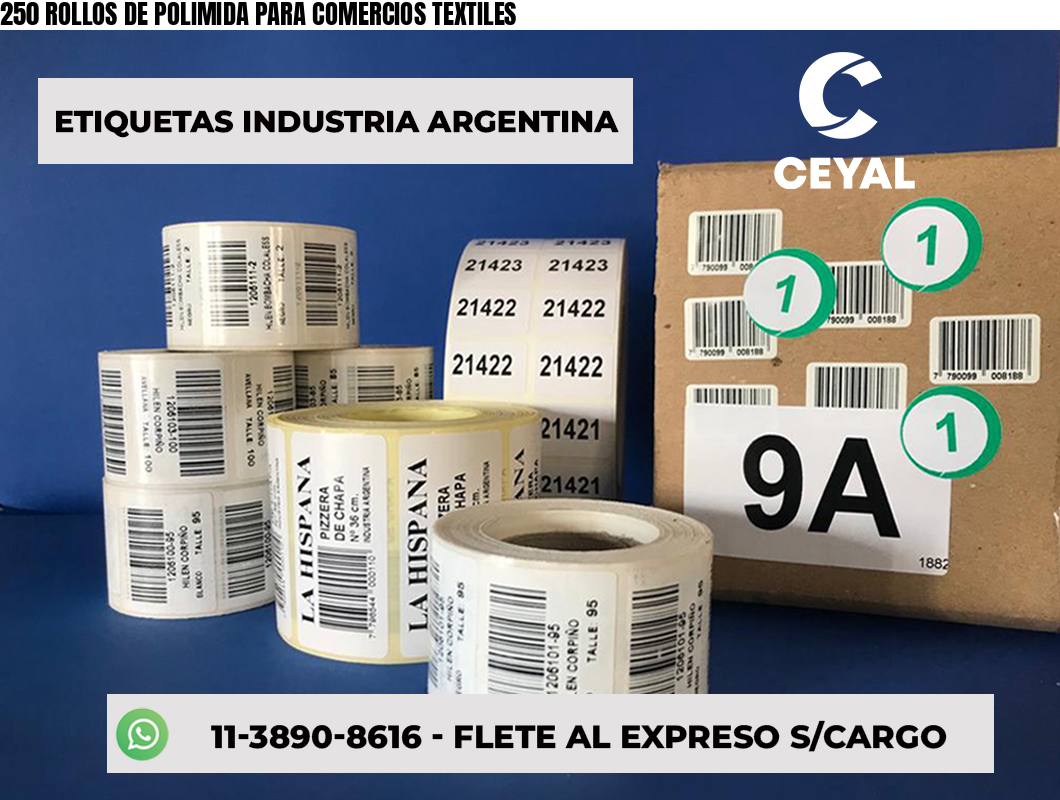 250 ROLLOS DE POLIMIDA PARA COMERCIOS TEXTILES