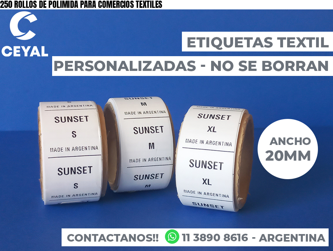 250 ROLLOS DE POLIMIDA PARA COMERCIOS TEXTILES