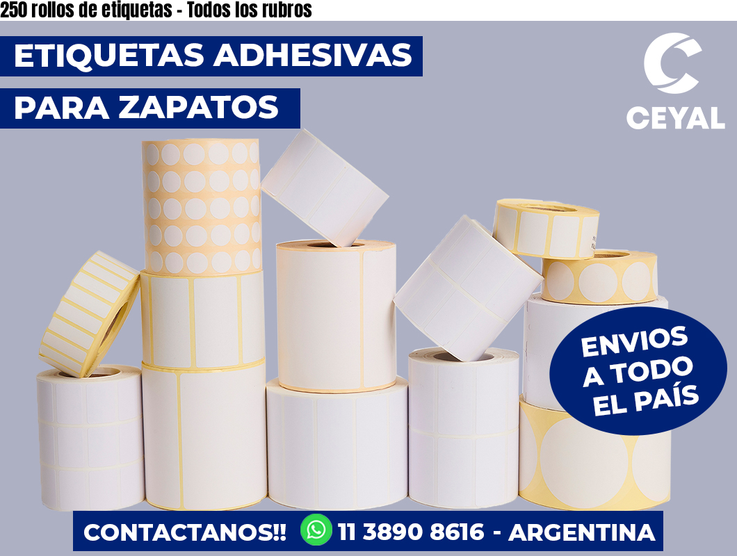 250 rollos de etiquetas – Todos los rubros