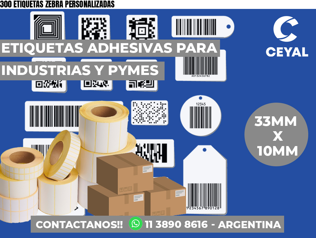 300 ETIQUETAS ZEBRA PERSONALIZADAS