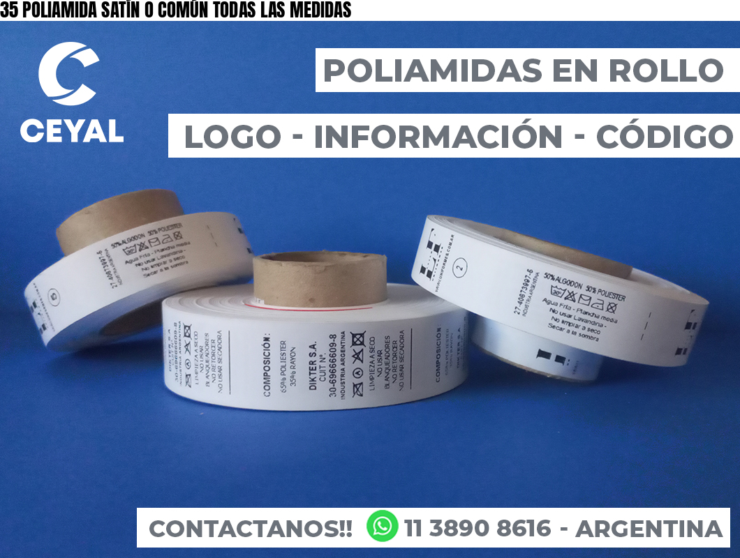 35 POLIAMIDA SATÍN O COMÚN TODAS LAS MEDIDAS