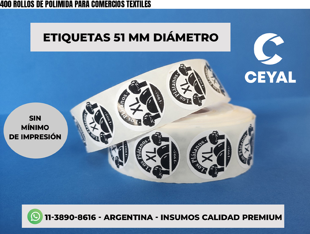 400 ROLLOS DE POLIMIDA PARA COMERCIOS TEXTILES