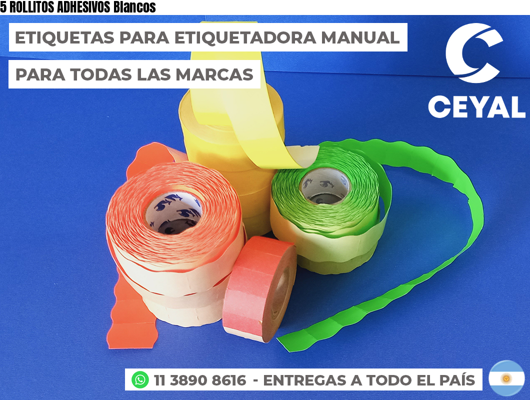 5 ROLLITOS ADHESIVOS Blancos