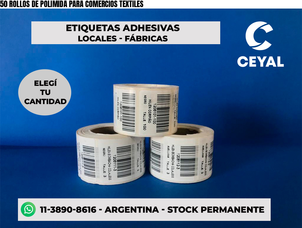 50 ROLLOS DE POLIMIDA PARA COMERCIOS TEXTILES